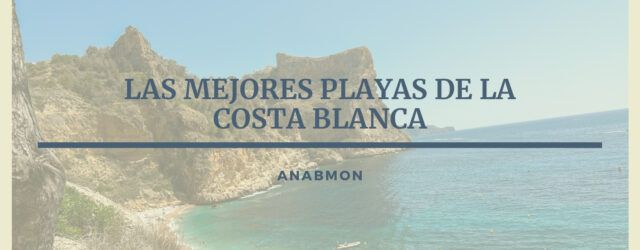 Las mejores playas de la Costa Blanca