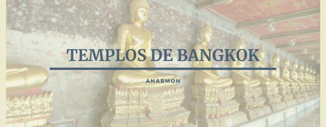 Templos de Bangkok. Anabmon