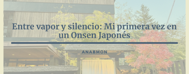 Onsen Japonés. Anabmon