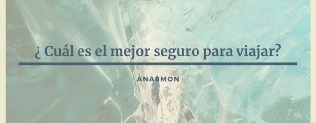 Seguro de viajes. Anabmon